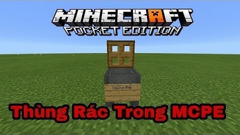 Cách làm thùng rác vứt đồ trong Minecraft PE