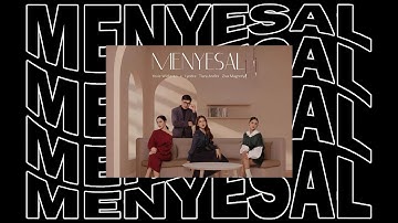 MENYESAL - YOVIE WIDIANTO, LYODRA, TIARA ANDINI, ZIVA MAGNOLYA (VIDEO LIRIK)