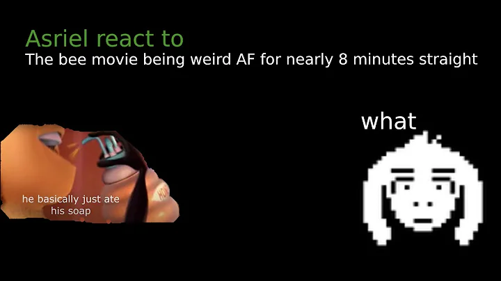 AsrielReacts: The Bee Movie Being Weird AF for 8 minutes Straight