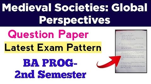 Medieval Societies: Global Perspectives Question Paper BA PROG Second Semester DU SOL Ncweb