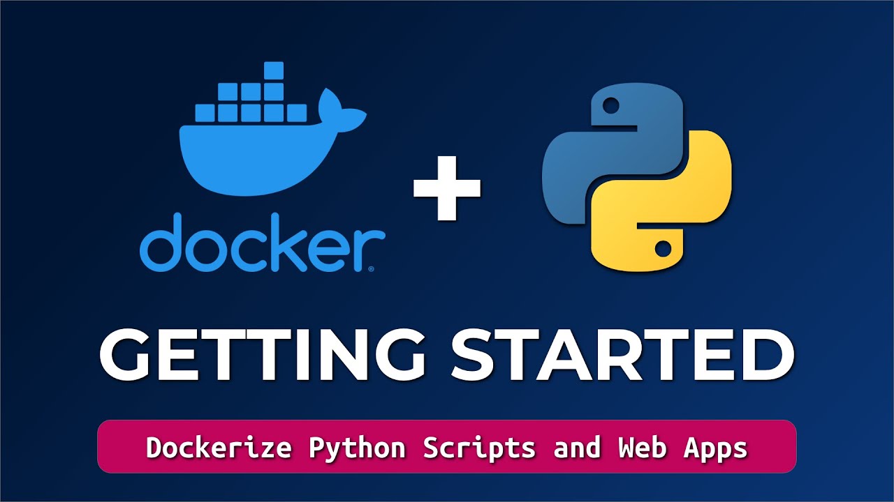 Docker Tutorial For Beginners - How To Containerize Python Applications