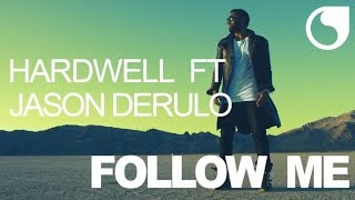 Hardwell Ft. Jason Derulo - Follow Me OFFICIAL VIDEO