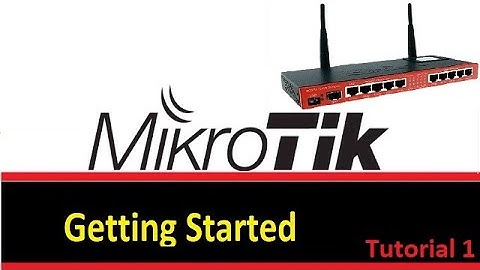 MikroTik Tutorial 1 - Learn How to Configure Basic Configuration