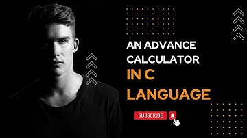 Building an Advanced Calculator Using C Language | Step-by-Step Tutorial