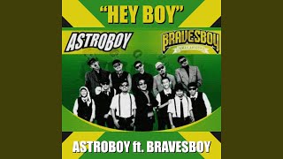 Hey Boy (feat. Bravesboy)