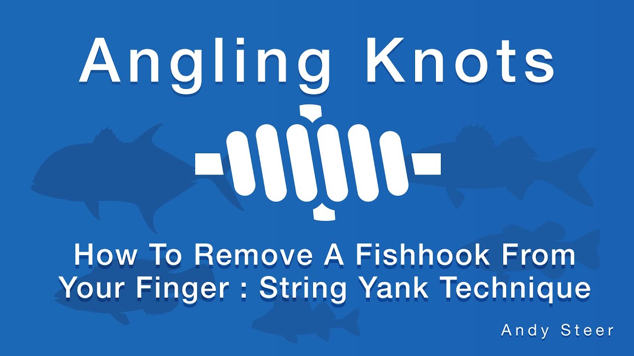 How To Remove A Fishhook From Your Finger : String Yank Technique 