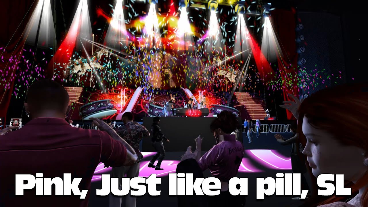 Pink, Just like a Pill, Second Life.