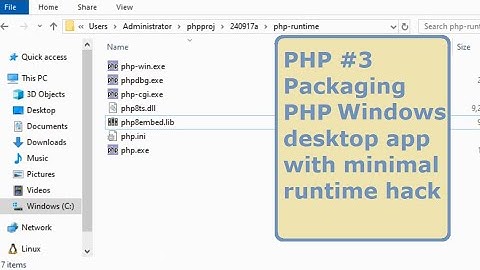 PHP #3 Packaging PHP as desktop app with minimal runtime hack 240921