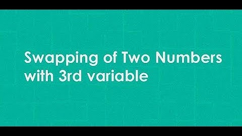 C Program to Swap Two Numbers using three variables