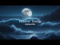 洋楽和訳 Lyric Alphaville Forever Young 洋楽和訳 Lyric Alphaville Forever Young