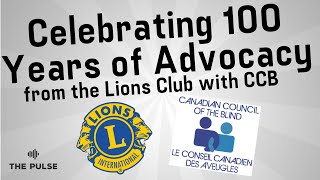 Celebrating 100 Years of Advocacy from the Lions Club with CCB | The Pulse