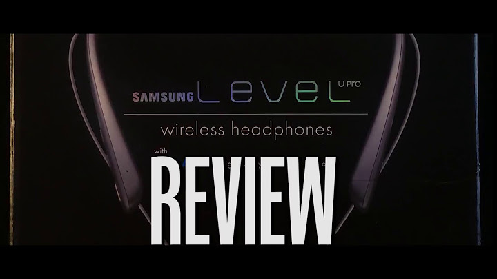 Samsung level u pro đánh giá năm 2024