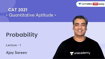 Probability L1 I Quantitative Aptitude l CAT 2021 l Unacademy CAT4MBA l Ajay Sareen