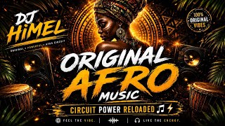 Dj Himel – Original Afro Music 🏝️ | Circuit Power Reloaded 🎵⚡