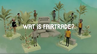 Wat is Fairtrade?
