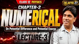 ⚡ NUMERICAL ON POTENTIAL DIFFERENCE &amp; POTENTIAL ENERGY | Class 12 Physics Chapter 2 | By Akram Sir ⚡