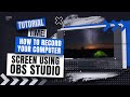 How to Record Your Computer Screen Using OBS Studio