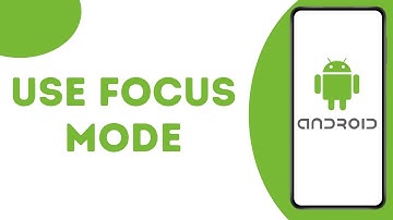 How to Use Focus Mode in Android ?