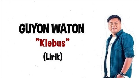 Guyon Waton - Klebus (Video Lyrics)