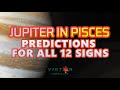 Jupiter in Pisces 2021 - PREDICTIONS FOR ALL 12 SIGNS
