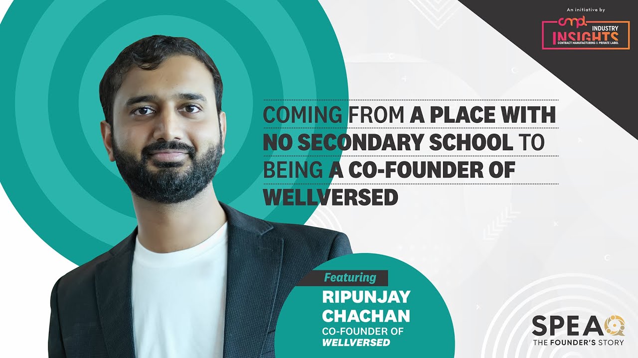 Journey of Ripunjay Chachan: From a place with no secondary school to Co-Founding Wellversed