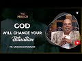 God will change your Situation | Morning Glory #Melech #PastorSamachan