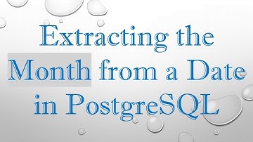 Extracting the Month from a Date in PostgreSQL