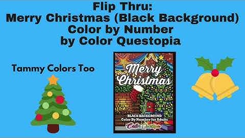 Flip Thru: Merry Christmas (Black Background) Color by Number by Color Questopia
