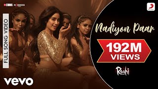 Nadiyon Paar - Full Song Roohi Janhvi Kapoor Sachin-Jigar Shamur Rashmeet K