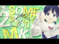 ||AMV||SOMEBODY TO YOU♡♡