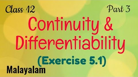 Exercise 5.1|Continuity and Differentiability|Malayalam|Maths