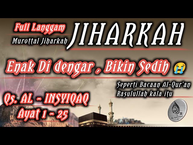 Murottal Surah Al - Insyiqaq,Jiharkah,menyentuh hati,enak di dengar || Qs. Al - Insyiqaq (84) class=