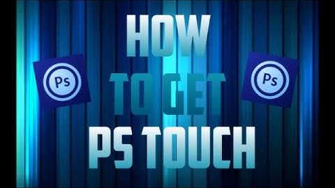 How to Get PS Touch! | IOS 10!