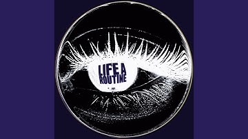 Life a Routine