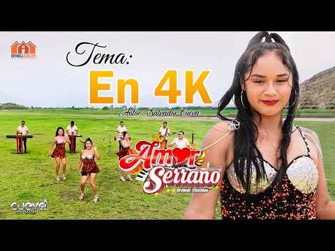 EN 4K - AGRUPACION AMOR SERRANO - VIDEO CLIP OFICIAL 2024