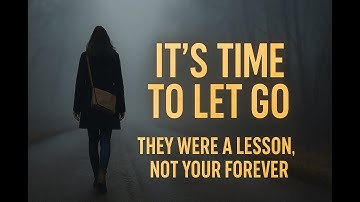 7 Crucial Steps to LET GO and MOVE ON From Someone|They Were a Lesson, Not Your Forever