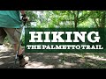 SC7 HIKES THE PALMETTO TRAIL: PEAK TO PROSPERITY PASSAGE