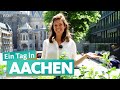 Ein Tag in Aachen | WDR Reisen