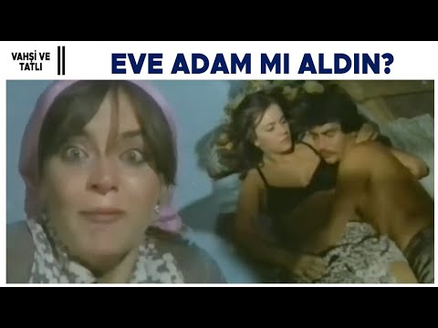 Vahşi ve Tatlı Türk Filmi | Eve Adam Mı Aldın?