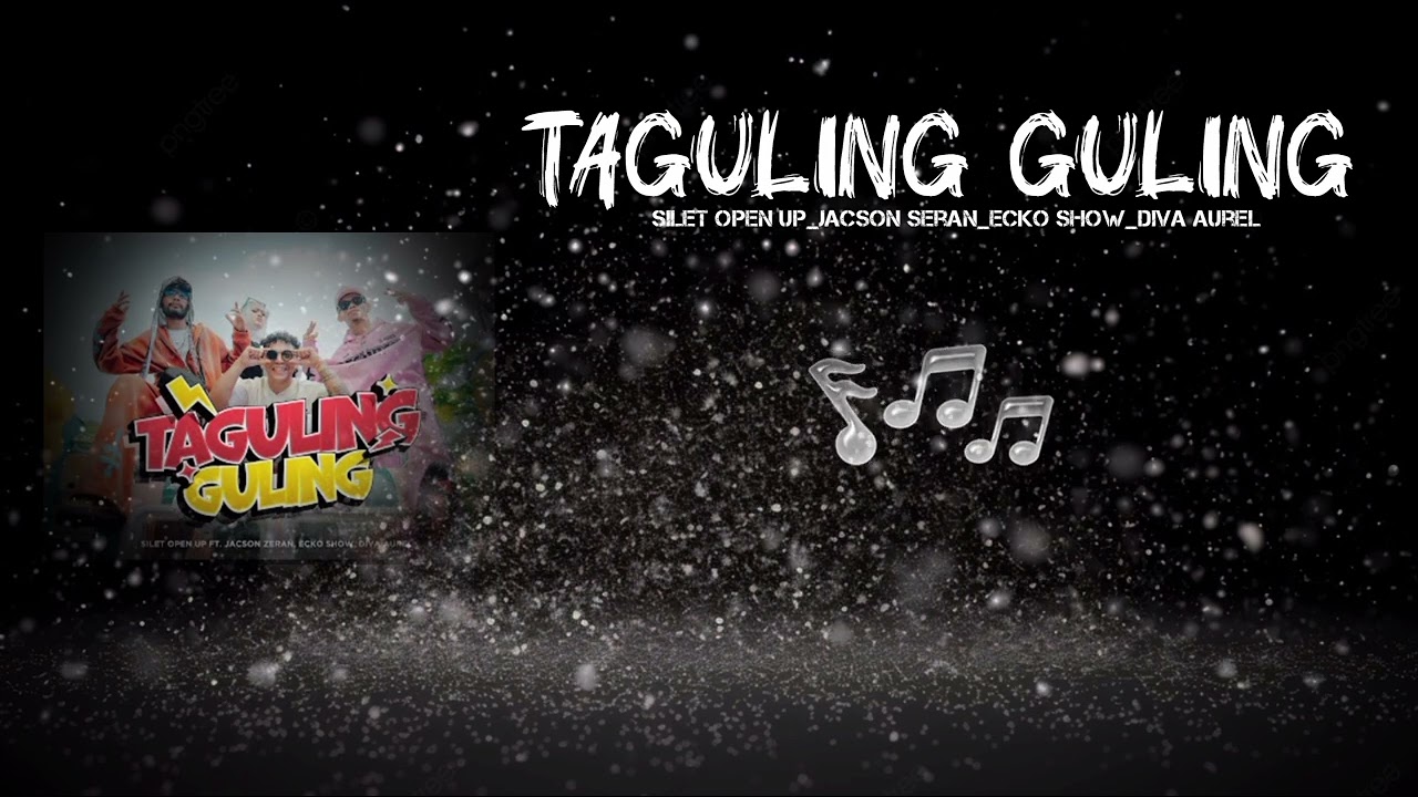 TAGULING GULING @siletopenup @jacsonzeranofficial @eckoshow @divaaurelofficial (Lirik)
