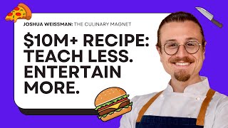 How Joshua Weissman Turned Chef Skills Into Entertainment (and built a $10M brand)