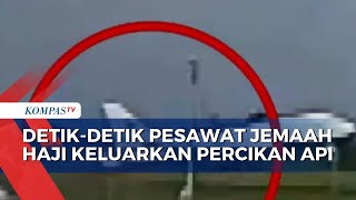 Detik-detik Muncul Percikan Api di Pesawat Garuda Jemaah Haji dari Makassar