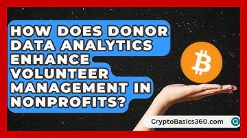 How Does Donor Data Analytics Enhance Volunteer Management in Nonprofits? | The Nonprofit Digest