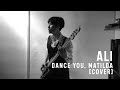 ALI - Dance You, Matilda (Cover)