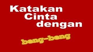 Katakan Cinta beng-beng
