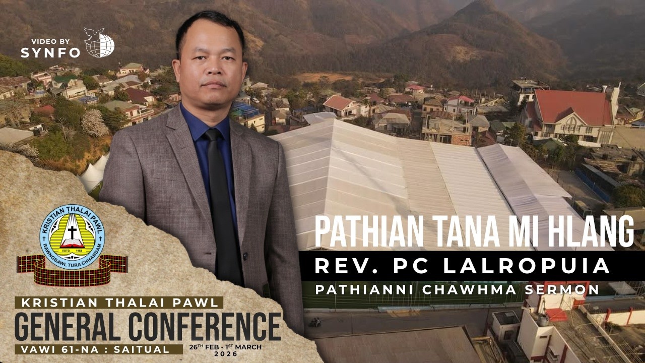 Sermon - Rev. P.C. Lalropuia | KTP Gen. Conf. 2026 (March 1, 2026 - Pathianni Chawhma)