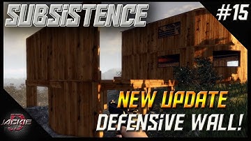 Subsistence | New Update | Defensive Wall | EP15 | Let