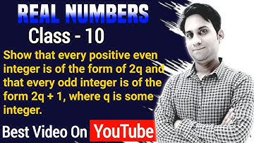Show that every positive even integer is of the form of 2q and that every positive odd integer is of