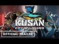 Kusan: City of Wolves - Official Launch Trailer