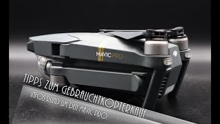 DJI Mavic Pro - Tipps zum Gebrauchtkopterkauf